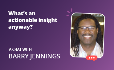 77: What's an actionable insight anyway? A chat with Barry Jennings ...