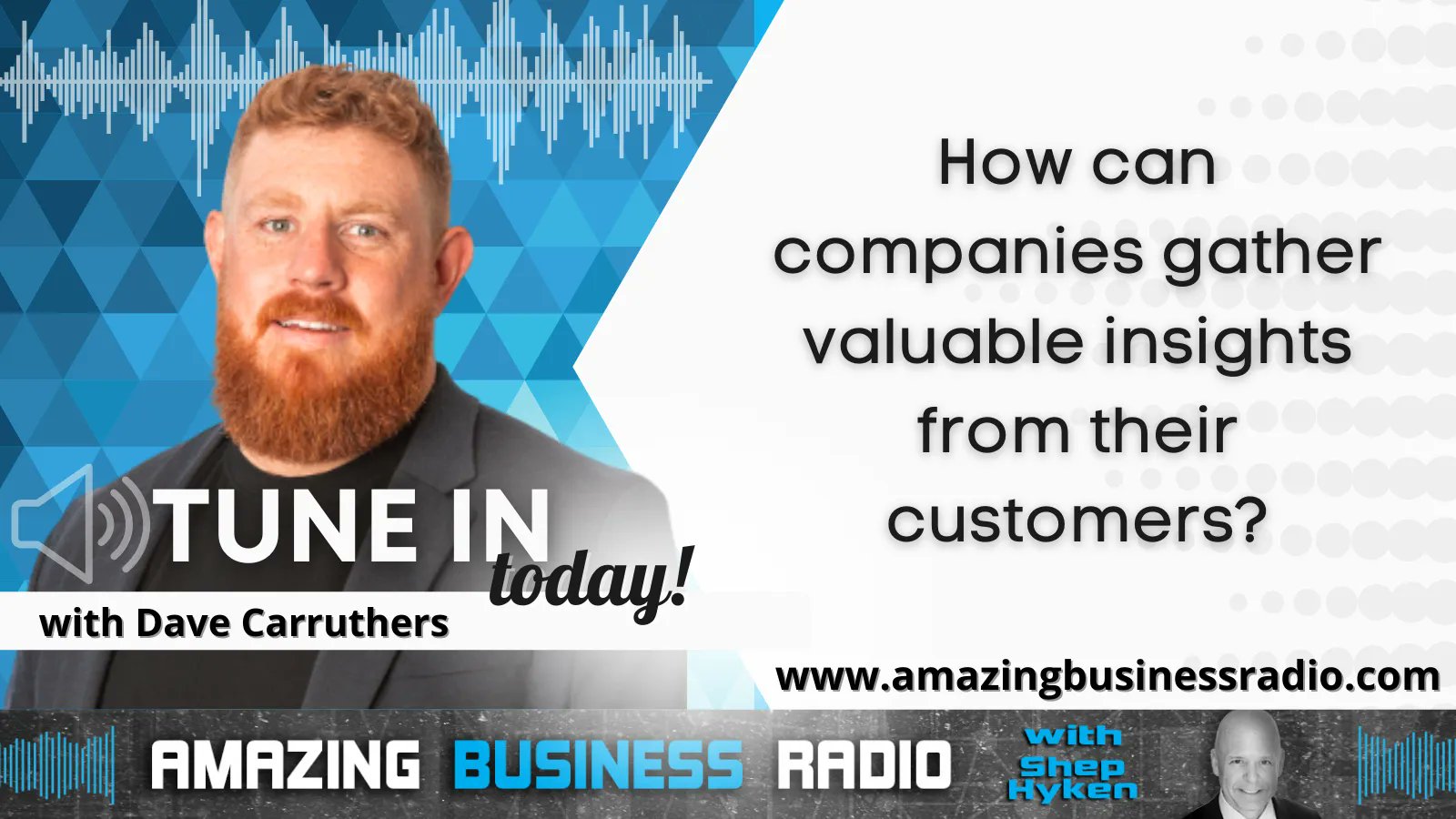 Dave Carruthers on Amazing Business Radio with Shep Hyken